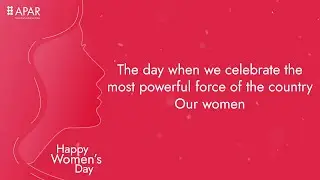 A salute to the APAR Journey of our empowered APARians - Women's Day Special