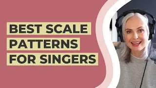 BEST Scale Patterns for Singers