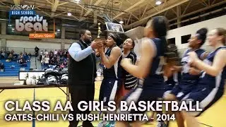 HSSB - Flashback - Gates-Chili vs Rush-Henrietta Girls Basketball March 2014