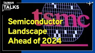 Semiconductor Shifts: TSMC's Future and Global Industry Dynamics｜Taiwan Talks EP288