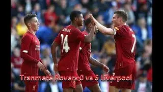 Tranmere Rovers vs Liverpool 0-6 All Goals | 11/07/2019