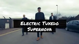 Electric Tuxedo - Supernova (Official Video)