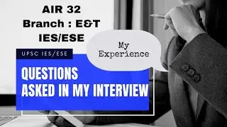 UPSC ESE/IES interview experience | AIR 32 |Transcipts | E&T Engineering | Marks 132/200