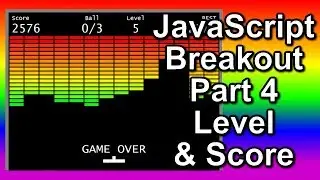 JS Breakout Part 4 (Score, Game Level and Difficulty)