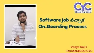 Software job వచ్చాక On-Boarding Process|Vanya Raj|CYC Guidance Pvt Ltd
