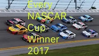 Every 2017 Monster Energy NASCAR Cup Series Winner | Daytona Clash - New Hampshire (Video Clips)