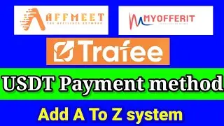 affmeet - myofferit - Trafee Payment method add A to Z system | Best Cpa Network | Make Money Online