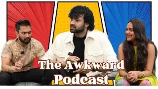 The Awkward Podcast !! Ft. Varun Tej