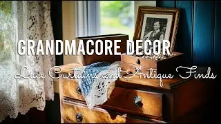 🏡 Grandmacore Decor: ❤️ Cozying Up with Lace Curtains and Antique Finds