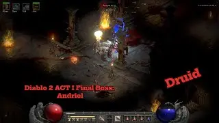 Diablo 2 ACT I Final Boss: Andariel Druid