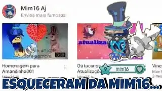 Essa AJTUBER foi ESQUECIDA... MIM16 AJ