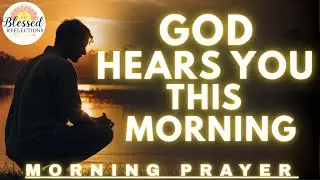 God is Waiting for You: A Prayer to Start the Day Right - Morning Prayer