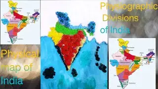 Physical Features of India /Model Making of Physical India Map / Physiographic Divisions of India