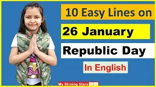 10 lines on Republic day in English | short essay or speech on Republic day| My Shining Stars🌟🌟