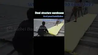 Steel structure warehouse&mdash;&mdash;Roof panel installation #warehouse #prefabricatedbuilding #steel #factory