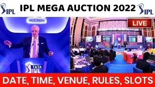 IPL Mega Auction 2022 : Date, Time, Venue, Rules, Live, Players, Base Price, Marquee Players |