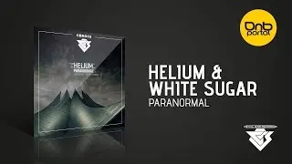 Helium & White Sugar - Paranormal [Critical Bass Recordings]
