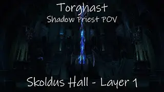 Torghast - Skoldus Hall Layer 1 - Shadow Priest POV