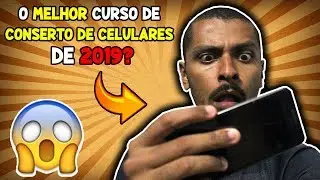 O MELHOR Curso de CONSERTO DE CELULAR de 2019 (100% ONLINE)