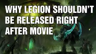 Why Legion Shouldn't be released right after movie - Night with Nytage (WoW Discussion)