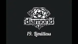 DIAMOND: 19. Limitless.