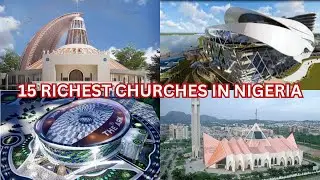 15 Richest Churches In Nigeria
