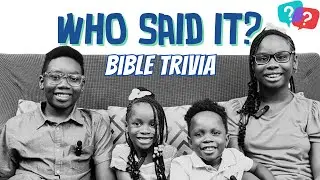 Bible Trivia I Who Said It? I Kids Bible School (KBS)