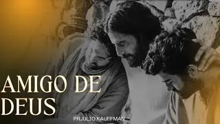 Amigo De Deus (Pr: Julho Kauffman)