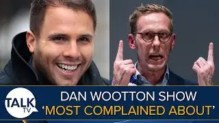 GB News Dan Wootton Show Is OFCOM's Most Complained About TV Event Of 2023