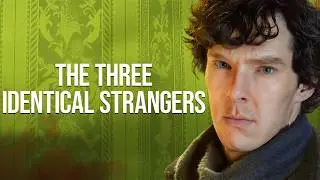 The Three Identical Strangers | A Sherlock Holmes Story