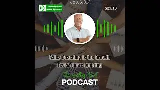 S2-E13 - Sales Coaching Is the Growth Lever You’re Ignoring