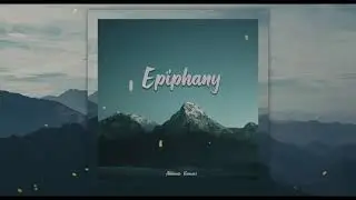 Epiphany | Epiphany Music Video | Future Bounce | Future House | Ambient Music | EDM | EDM 2021