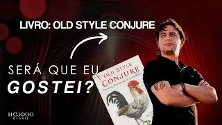 Resenha do Livro Old Style Conjure, Starr Casas.