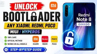 Unlock Bootloader of ANY Xiaomi, Redmi, POCO (MIUI/HyperOS) 🔥 Redmi Note 8 Ginkgo Step-by-Step Guide
