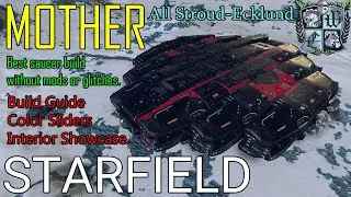 Руководство по сборке кораблей Starfield: МАТЬ! Всё от Страуда-Эклунда. Летающая тарелка. БЕЗ МОД...