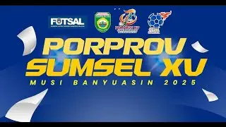 🔴 PORPROV SUMSEL XV - CABOR FUTSAL