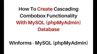winforms combobox cascading mysql phpmyadmin c#