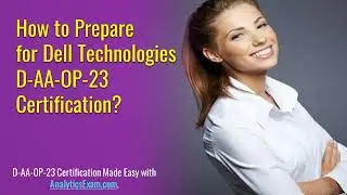 [2024] Dell Technologies D-AA-OP-23 Exam | How to Prepare