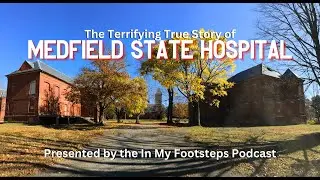 The Terrifying True Story of Medfield State Hospital