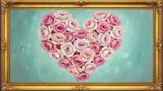 Blush Floral Heart 💖 | Romantic Floral Painting | 4K Valentine Framed TV Art Screensaver