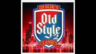 DJ SLiK OLD STYLE 2 wbmx CHICAGO classic mix