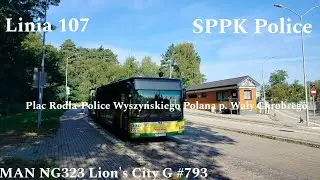 Szczecin Linia 107 Plac Rodła-Police Wyszyńskiego Polana MAN NG323 Lion's City G #793