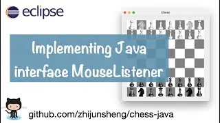 Java Chess 014: Implementing Java interface MouseListener