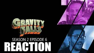 Gravity Falls 2x6 REACTION! 