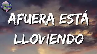 ♬ Juli&oacute;n &Aacute;lvarez - Afuera Est&aacute; Lloviendo (Letras\Lyrics)