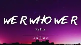 Ke$ha - We R Who We R (Lyrics)