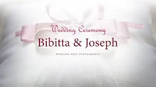 WEDDING CEREMONY I LIVE STREAMING I BIBITTA & JOSEPH I WEDDING HUES PHOTOGRAPHY