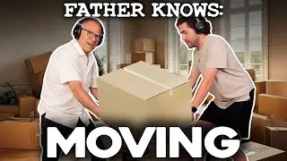 Father Knows: Moving || Father Knows Something Podcast
