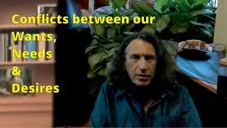 Conflicts Between Our Wants Needs & Desires @livinginharmony-GEG, #GaryEdwardGedall, #creativeliving