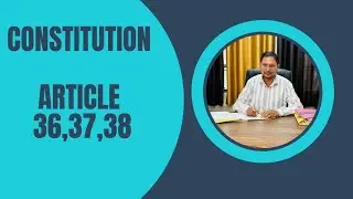 CONSTITUTION part 4 Direct Principle (Article 36,37,38)